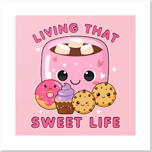 Living that sweet life Posters and Art
